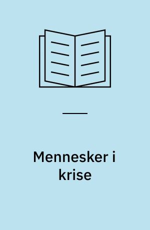 Mennesker i krise : om depression, angst og andre psykiske lidelser