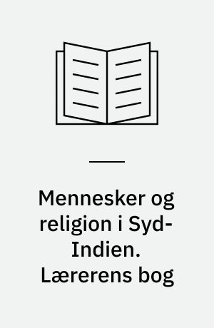 Mennesker og religion i Syd-Indien. Lærerens bog