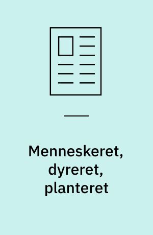 Menneskeret, dyreret, planteret