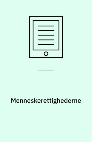 Menneskerettighederne : ideal eller ideologi?