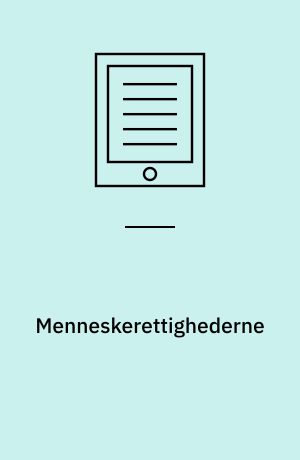 Menneskerettighederne : ideal eller ideologi?