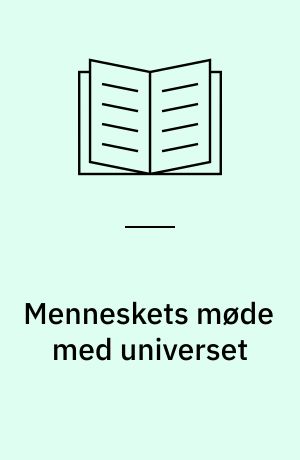 Menneskets møde med universet : religion og fysik