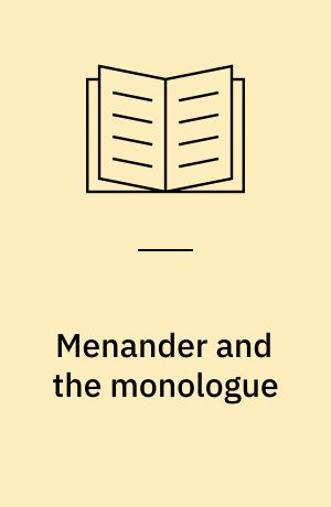 Menander and the monologue