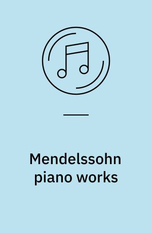 Mendelssohn piano works