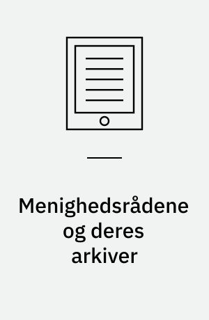 Menighedsrådene og deres arkiver