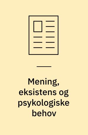 Mening, eksistens og psykologiske behov