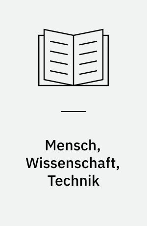 Mensch, Wissenschaft, Technik : Versuch einer marxistischen Analyse der wissenschaftlich-technischen Revolution