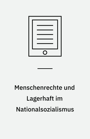 Menschenrechte und Lagerhaft im Nationalsozialismus : klassen 8-10