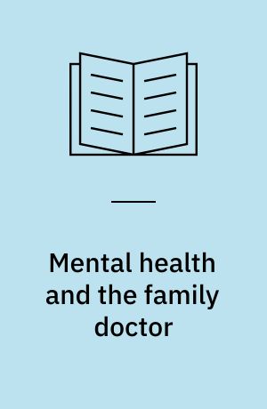 Mental health and the family doctor : symposium : the College of General Practitioners : 20. November 1960