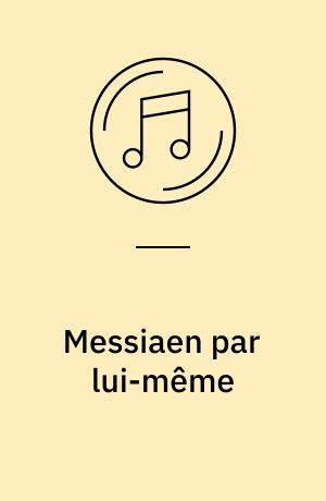 Messiaen par lui-même