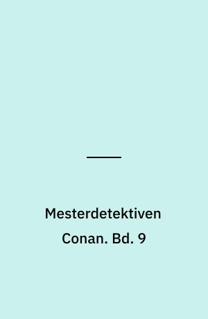 Mesterdetektiven Conan. Bd. 9