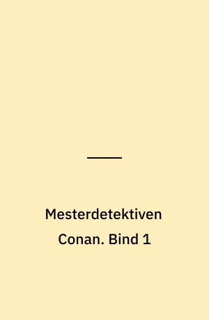 Mesterdetektiven Conan. Bind 1