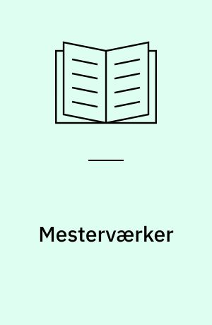 Mesterværker : europæisk litteratur fra Sofokles til Strindberg