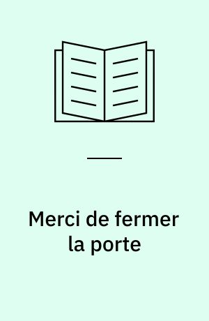 Merci de fermer la porte