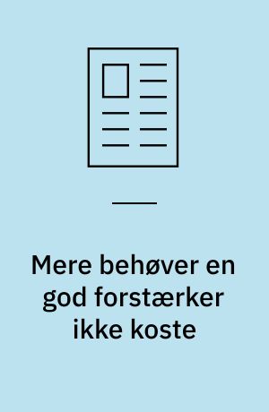 Mere behøver en god forstærker ikke koste : 5 forstærkere i mellempris-klassen, ca 3000 kr