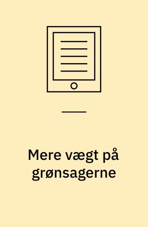 Mere vægt på grønsagerne