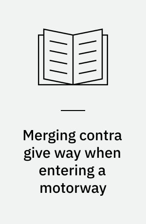 Merging contra give way when entering a motorway