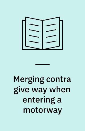 Merging contra give way when entering a motorway