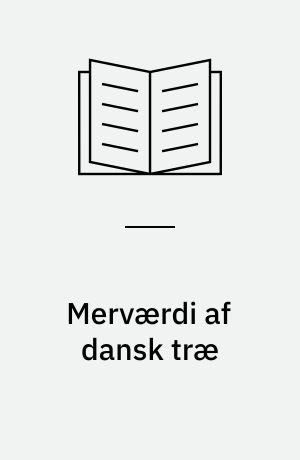 Merværdi af dansk træ