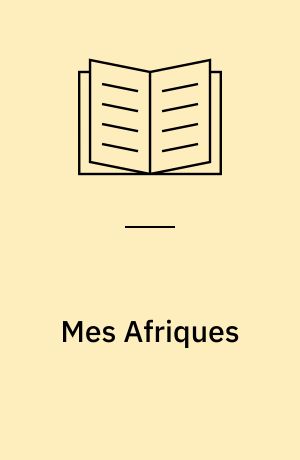 Mes Afriques : romans