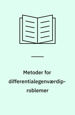 Metoder for differentialegenværdiproblemer : matematisk baggrund