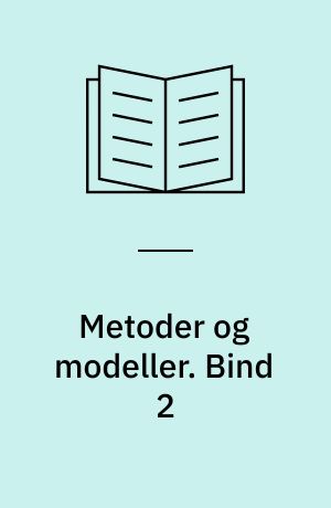 Metoder og modeller : lærebog i regning. Bind 2