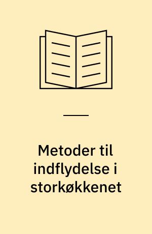 Metoder til indflydelse i storkøkkenet