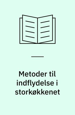 Metoder til indflydelse i storkøkkenet