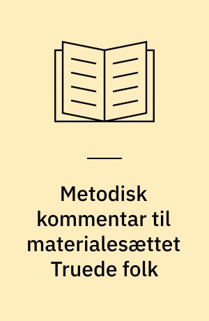 Metodisk kommentar til materialesættet Truede folk