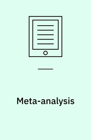 Meta-analysis : methods for health and experimental studies