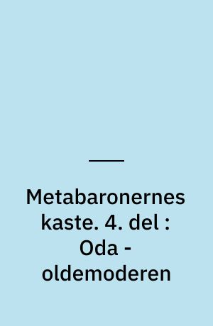 Metabaronernes kaste. 4. del : Oda - oldemoderen