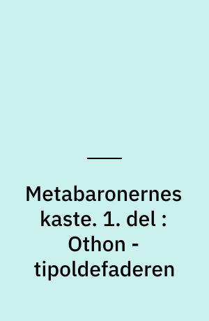 Metabaronernes kaste. 1. del : Othon - tipoldefaderen