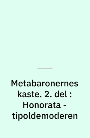 Metabaronernes kaste. 2. del : Honorata - tipoldemoderen