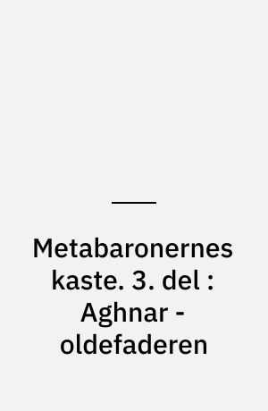 Metabaronernes kaste. 3. del : Aghnar - oldefaderen
