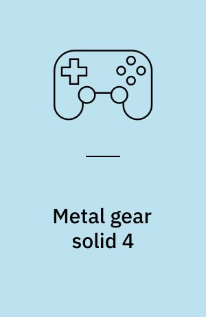 Metal gear solid 4 : guns of the patriots