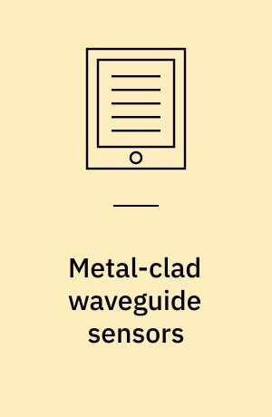 Metal-clad waveguide sensors