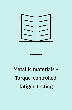Metallic materials - Torque-controlled fatigue testing