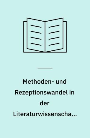 Methoden- und Rezeptionswandel in der Literaturwissenschaft am Beispiel der Sesenheimer Lyrik Goethes