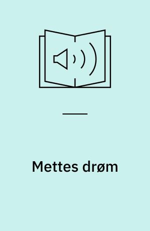 Mettes drøm