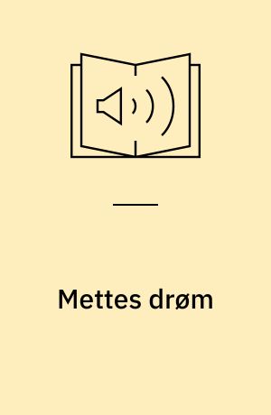Mettes drøm