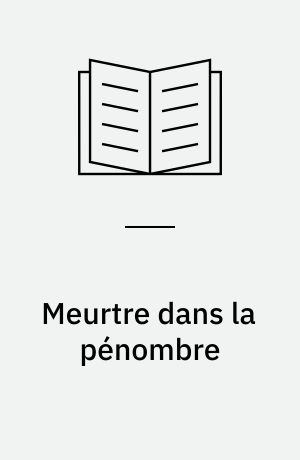 Meurtre dans la pénombre