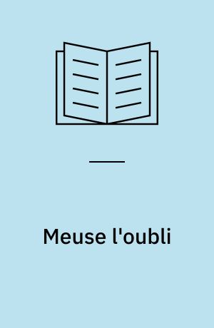 Meuse l'oubli