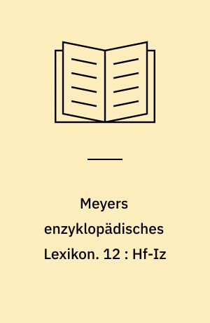 Meyers enzyklopädisches Lexikon. 12 : Hf-Iz