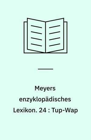 Meyers enzyklopädisches Lexikon. 24 : Tup-Wap