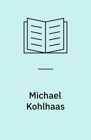 Michael Kohlhaas : Historisk Fortælling