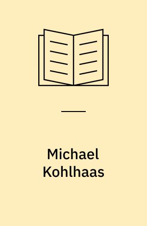 Michael Kohlhaas : Historisk Fortælling