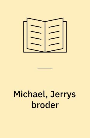 Michael, Jerrys broder