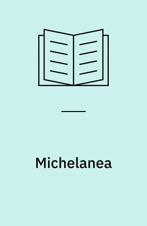 Michelanea : humanisme, litteratur og kommunikation : festskrift til Michel Olsen i anledning af hans 60-årsdag den 23. april 1994