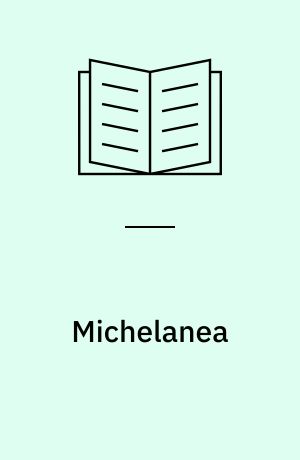 Michelanea : humanisme, litteratur og kommunikation : festskrift til Michel Olsen i anledning af hans 60-årsdag den 23. april 1994