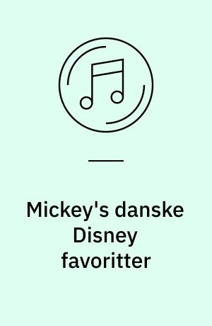 Mickey's danske Disney favoritter